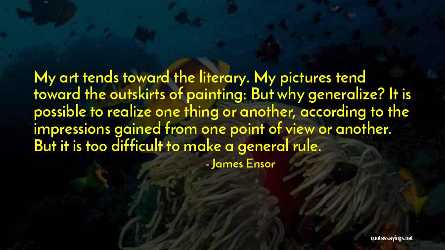 General Rule Quotes By James Ensor