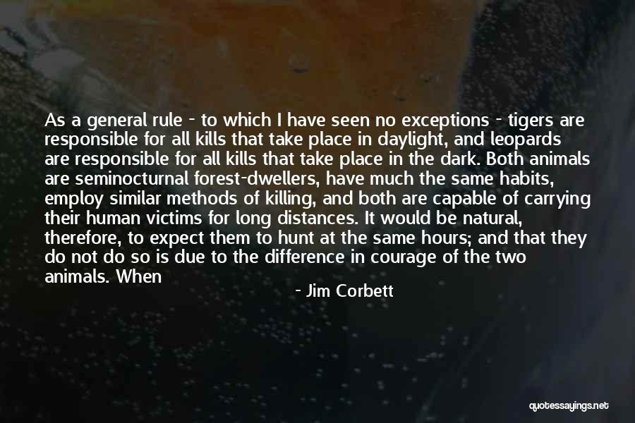 General Rule Quotes By Jim Corbett General Rule Quotes By Jim Corbett