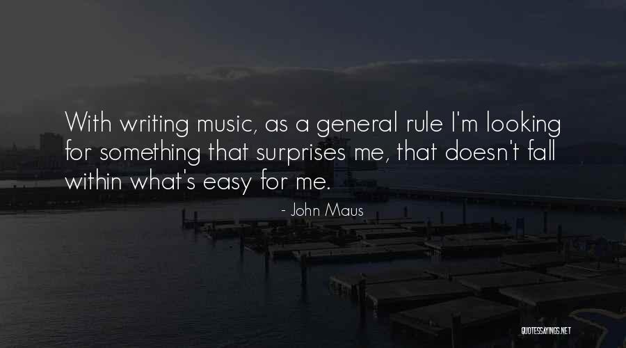 General Rule Quotes By John Maus