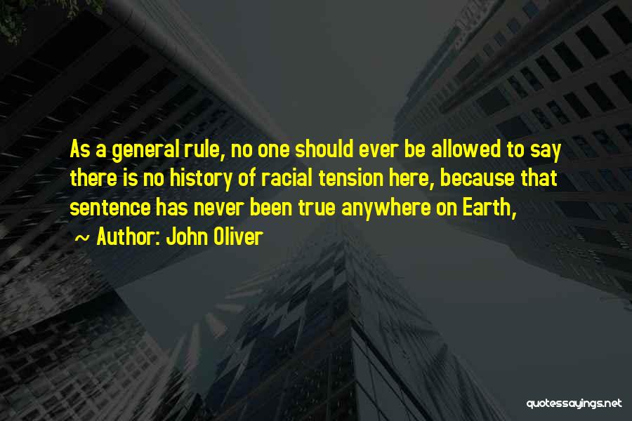 General Rule Quotes By John Oliver
