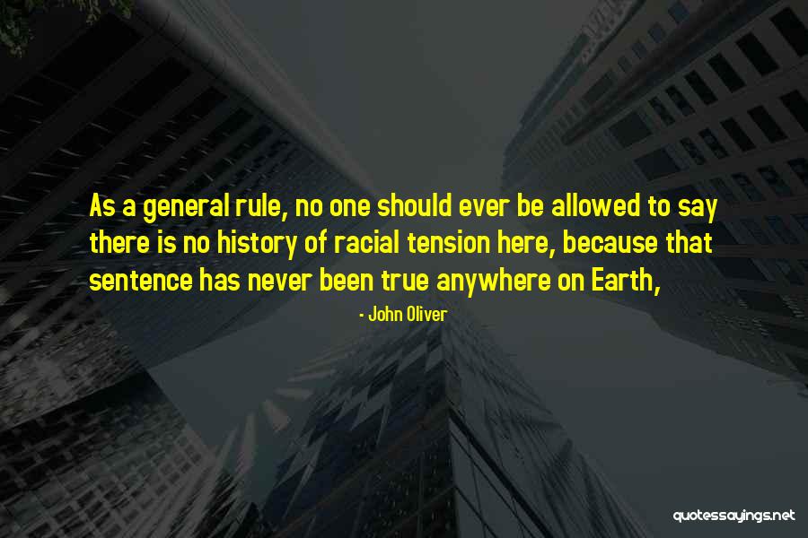 General Rule Quotes By John Oliver