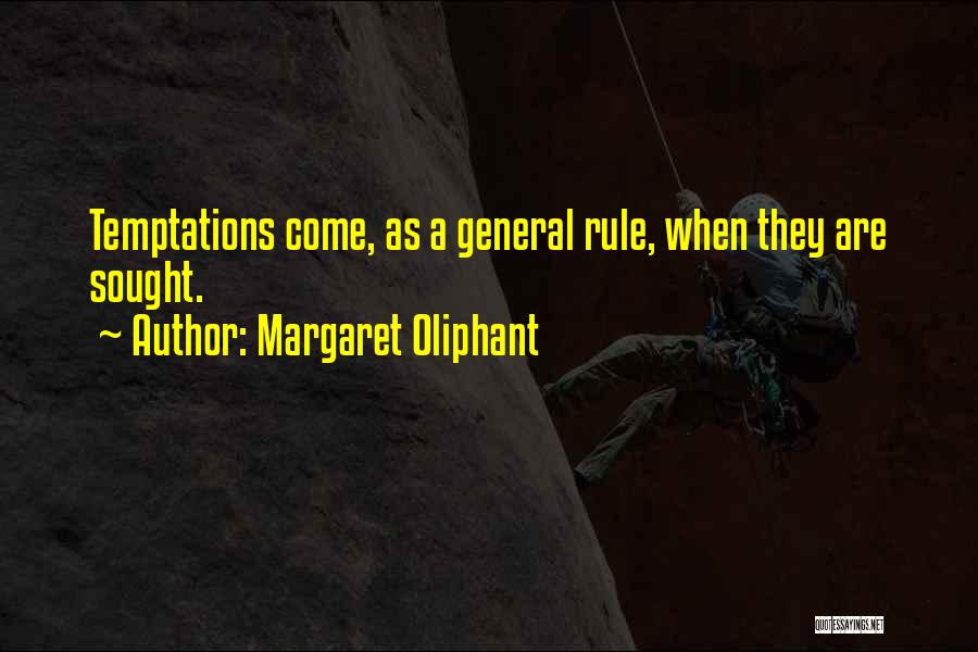 General Rule Quotes By Margaret Oliphant
