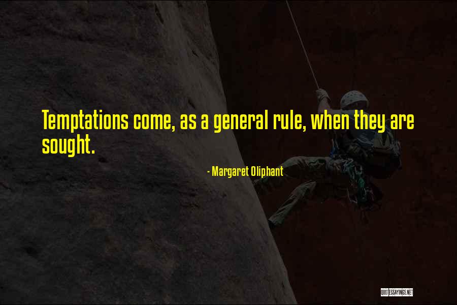 General Rule Quotes By Margaret Oliphant