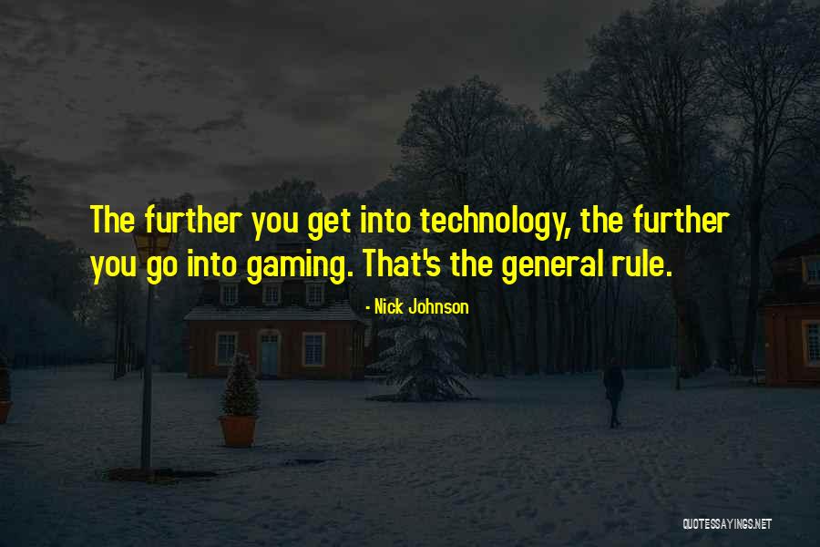 General Rule Quotes By Nick Johnson General Rule Quotes By Nick Johnson