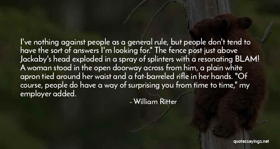 General Rule Quotes By William Ritter