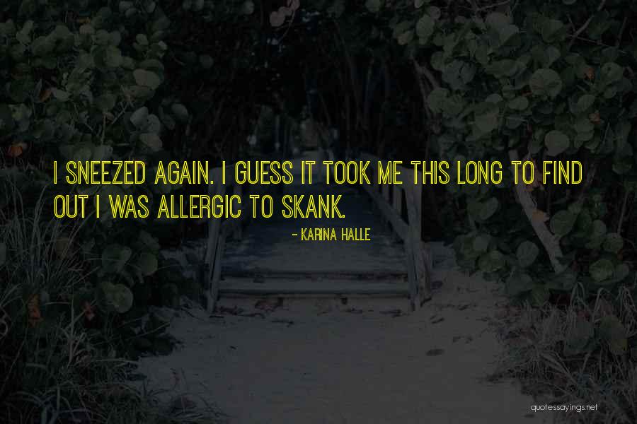 General Shoup Quotes By Karina Halle