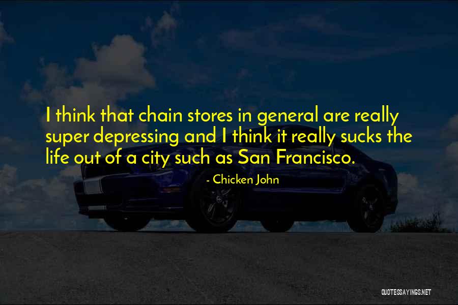 General Stores Quotes By Chicken John General Stores Quotes By Chicken John