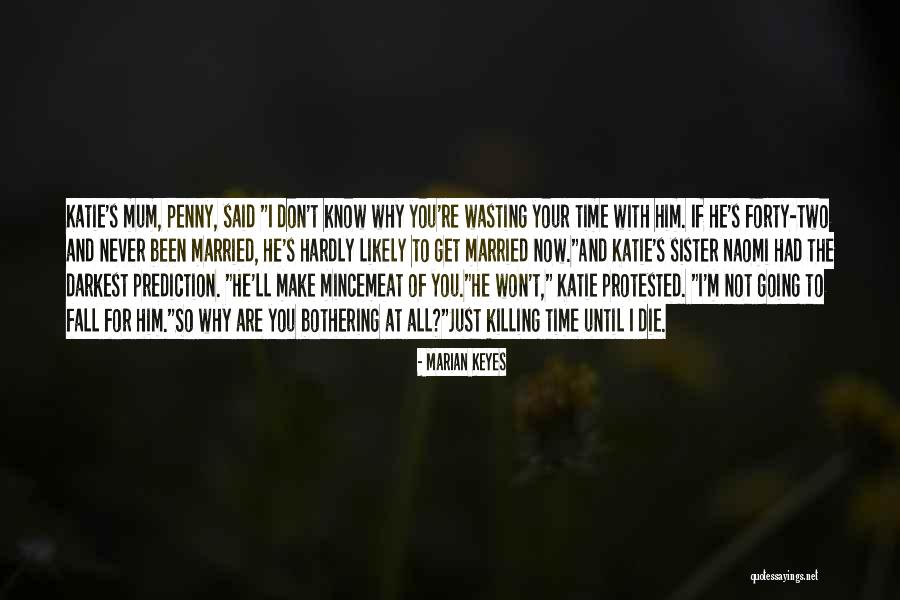 General Waverly Quotes By Marian Keyes General Waverly Quotes By Marian Keyes