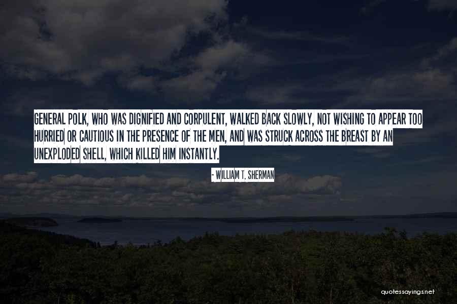 General William Sherman Quotes By William T. Sherman General William Sherman Quotes By William T. Sherman