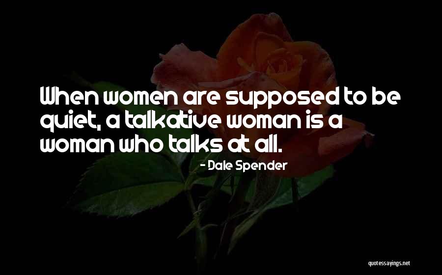 Generales De Ley Quotes By Dale Spender Generales De Ley Quotes By Dale Spender