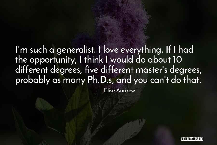 Generalist Quotes By Elise Andrew Generalist Quotes By Elise Andrew