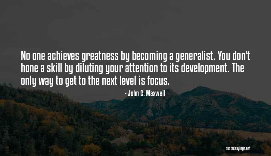 Generalist Quotes By John C. Maxwell Generalist Quotes By John C. Maxwell