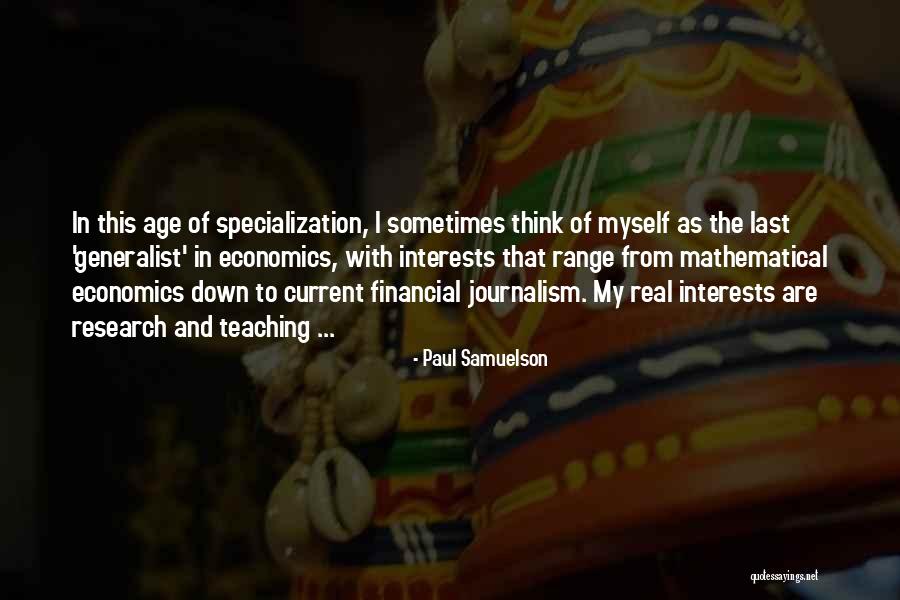 Generalist Quotes By Paul Samuelson Generalist Quotes By Paul Samuelson