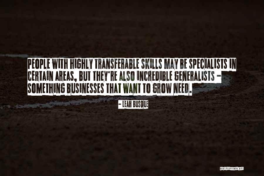 Generalists And Specialists Quotes By Leah Busque Generalists And Specialists Quotes By Leah Busque