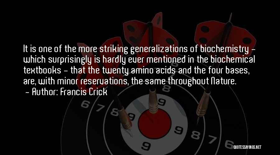 Generalizations Quotes By Francis Crick