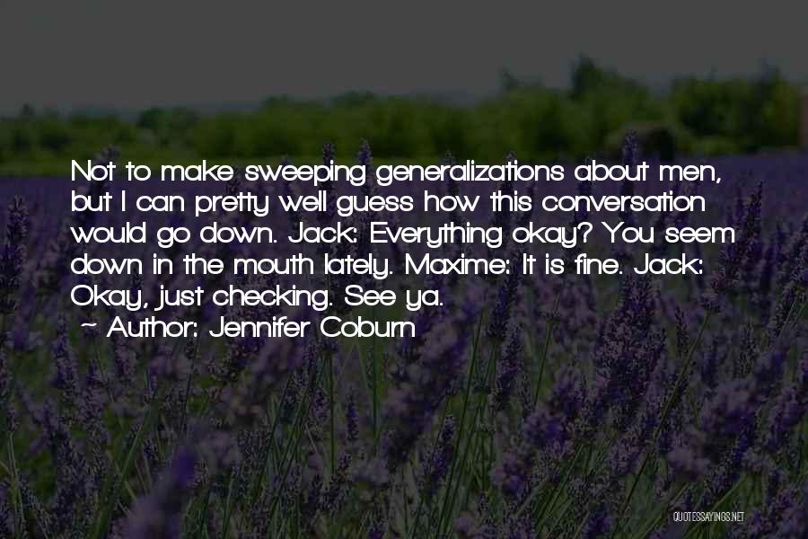 Generalizations Quotes By Jennifer Coburn