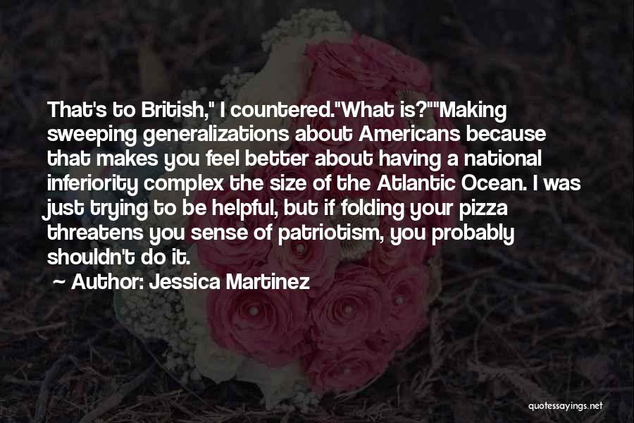 Generalizations Quotes By Jessica Martinez