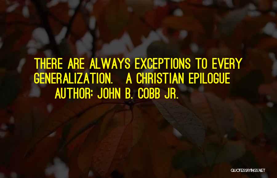 Generalizations Quotes By John B. Cobb Jr.