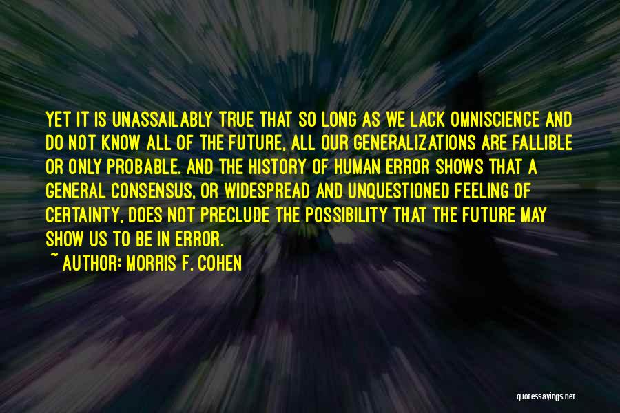 Generalizations Quotes By Morris F. Cohen