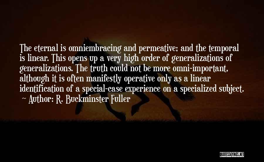 Generalizations Quotes By R. Buckminster Fuller