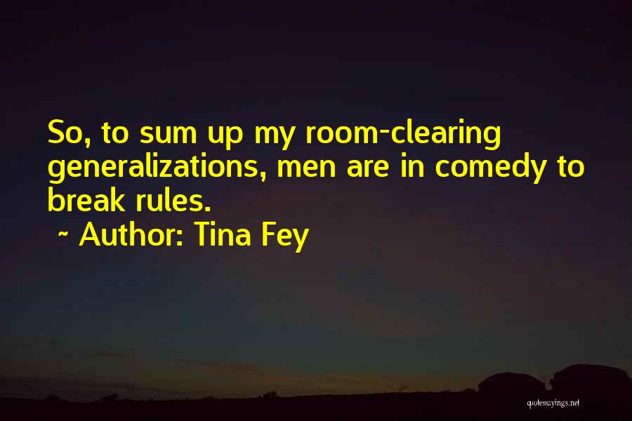 Generalizations Quotes By Tina Fey