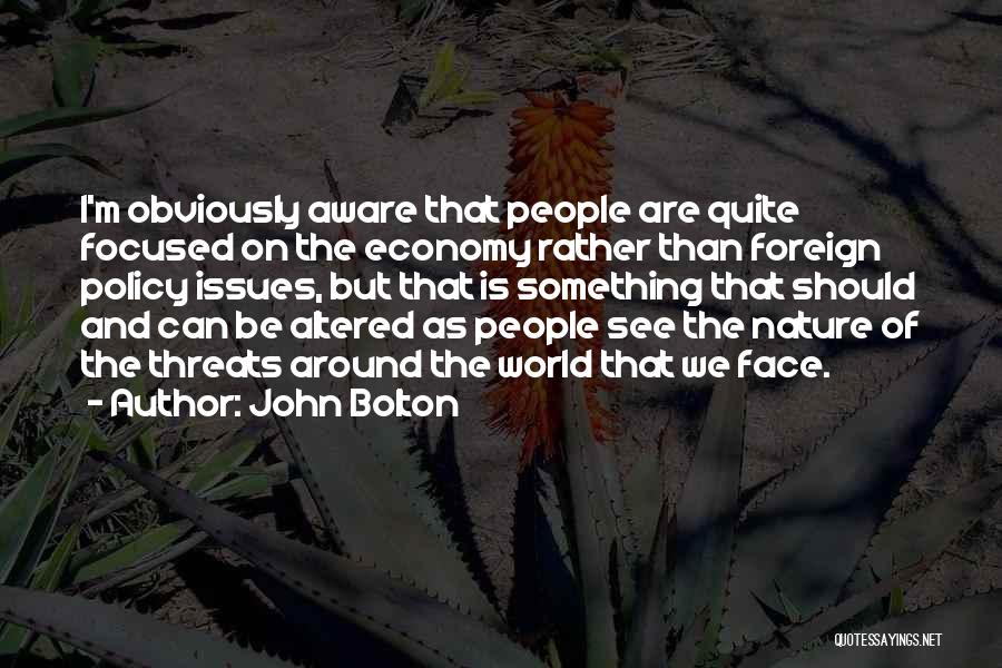Generalized Anxiety Disorder Quotes By John Bolton