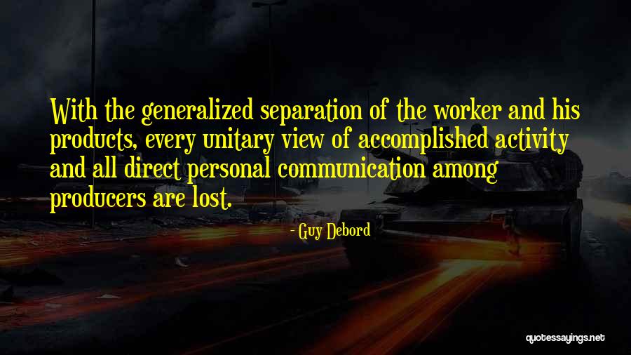 Generalized Quotes By Guy Debord Generalized Quotes By Guy Debord