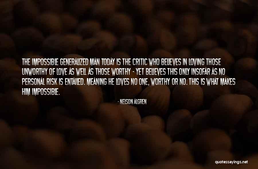 Generalized Quotes By Nelson Algren Generalized Quotes By Nelson Algren
