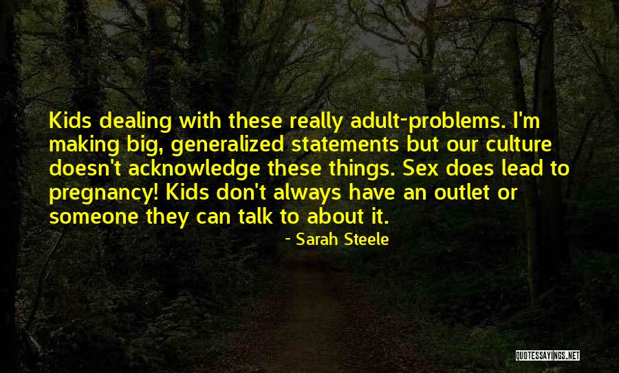 Generalized Quotes By Sarah Steele Generalized Quotes By Sarah Steele