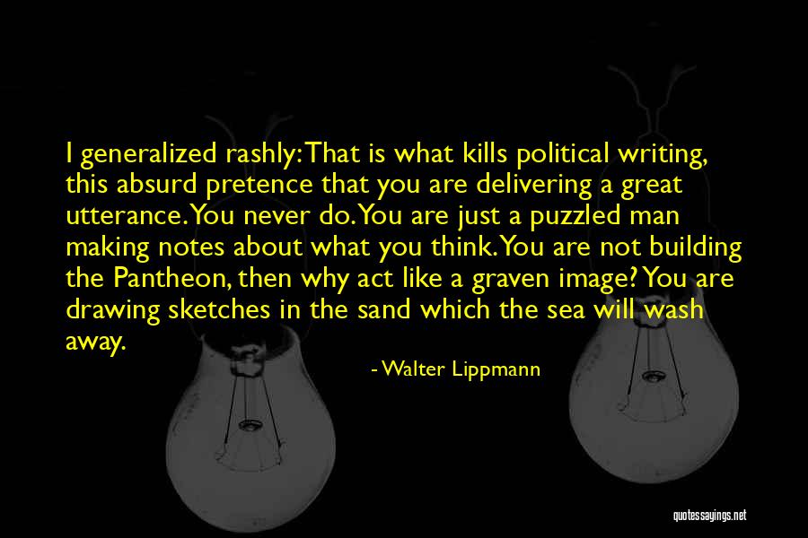 Generalized Quotes By Walter Lippmann Generalized Quotes By Walter Lippmann