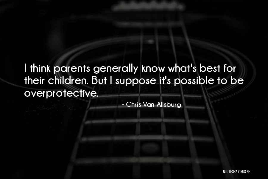 Generally Quotes By Chris Van Allsburg Generally Quotes By Chris Van Allsburg