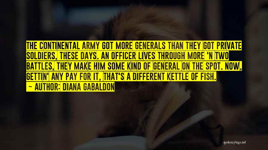 Generals And Soldiers Quotes By Diana Gabaldon