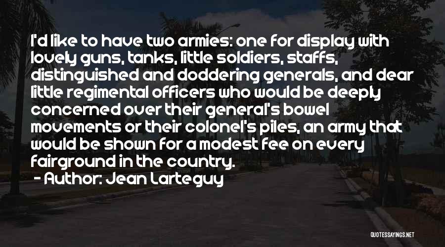 Generals And Soldiers Quotes By Jean Larteguy