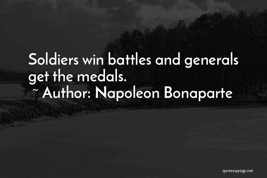 Generals And Soldiers Quotes By Napoleon Bonaparte