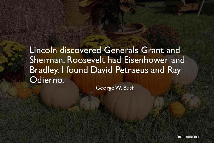 Generals Quotes By George W. Bush Generals Quotes By George W. Bush
