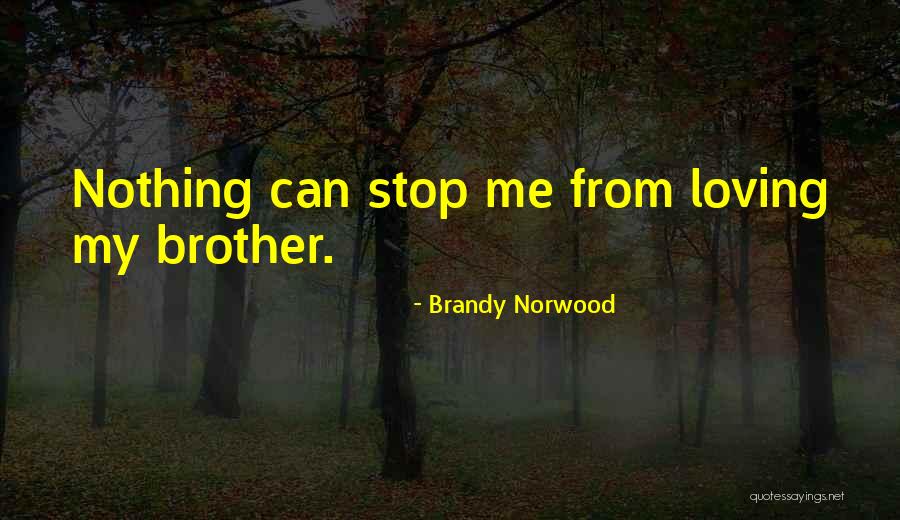 Generasia Nana Quotes By Brandy Norwood Generasia Nana Quotes By Brandy Norwood