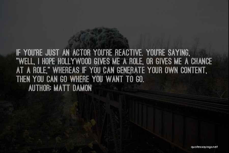 Generate Quotes By Matt Damon