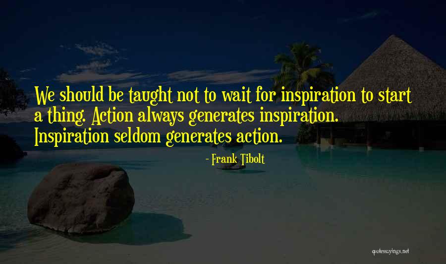Generates Quotes By Frank Tibolt Generates Quotes By Frank Tibolt