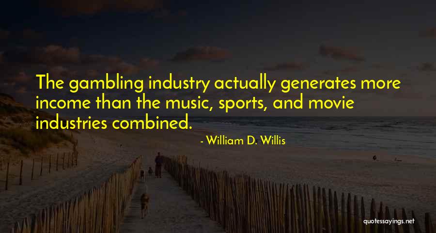 Generates Quotes By William D. Willis Generates Quotes By William D. Willis