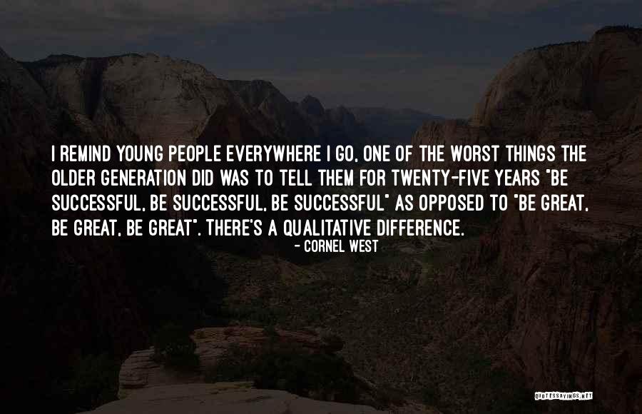 Generation Differences Quotes By Cornel West Generation Differences Quotes By Cornel West