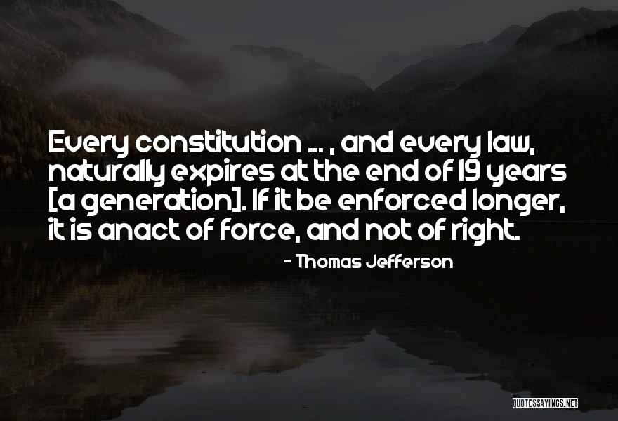 Generation End Quotes By Thomas Jefferson Generation End Quotes By Thomas Jefferson