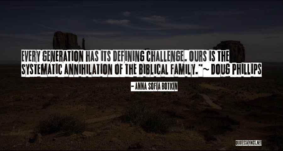 Generation Family Quotes By Anna Sofia Botkin Generation Family Quotes By Anna Sofia Botkin