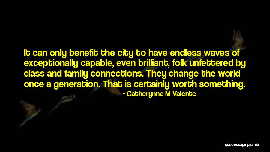 Generation Family Quotes By Catherynne M Valente Generation Family Quotes By Catherynne M Valente