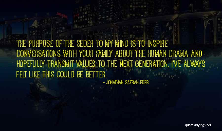 Generation Family Quotes By Jonathan Safran Foer Generation Family Quotes By Jonathan Safran Foer