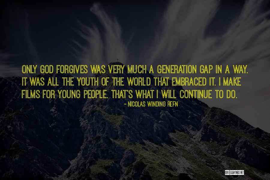 Generation Gap Quotes By Nicolas Winding Refn Generation Gap Quotes By Nicolas Winding Refn
