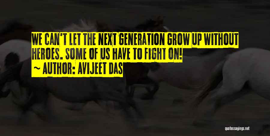 Generation Next Quotes By Avijeet Das