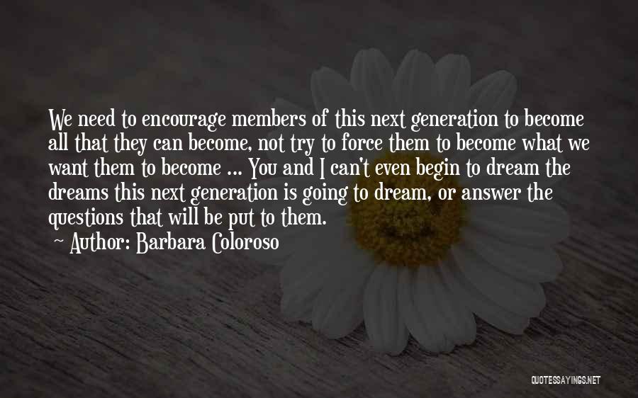 Generation Next Quotes By Barbara Coloroso