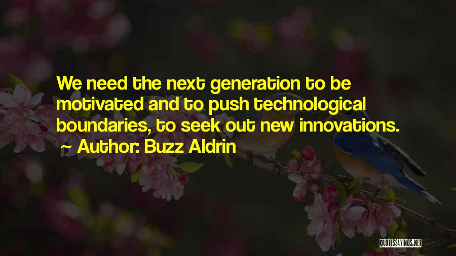 Generation Next Quotes By Buzz Aldrin