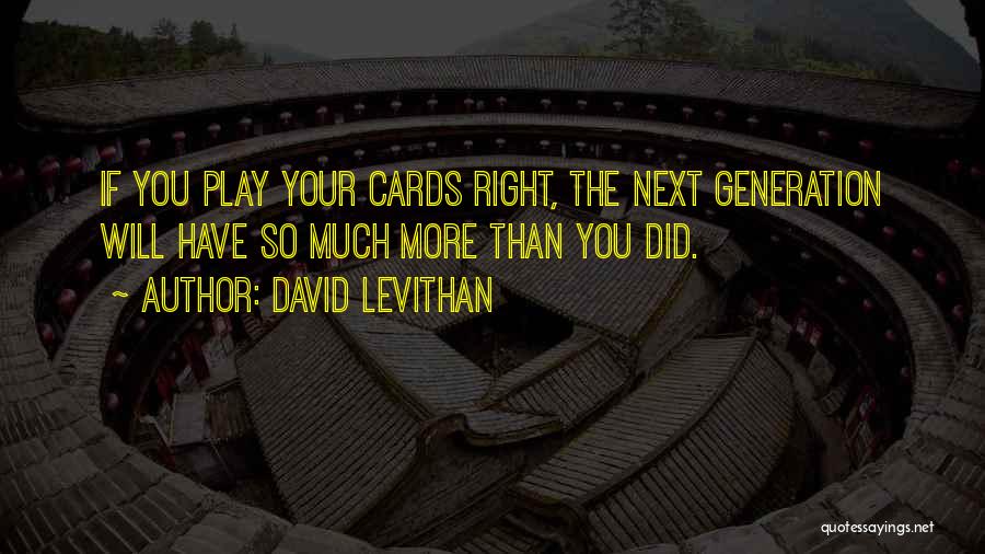 Generation Next Quotes By David Levithan