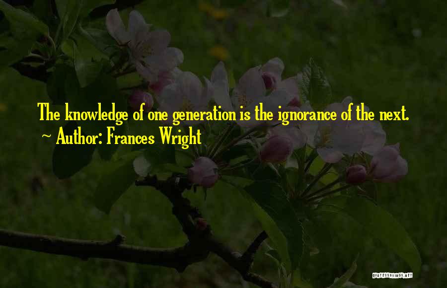 Generation Next Quotes By Frances Wright